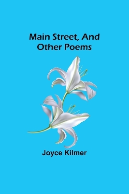 Main Street, and Other Poems book