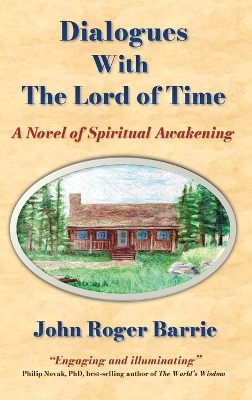 Dialogues With the Lord of Time by John Roger Barrie