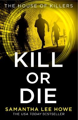 Kill or Die (The House of Killers, Book 2) book