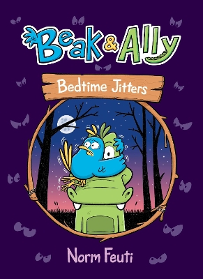 Beak & Ally #2: Bedtime Jitters by Norm Feuti