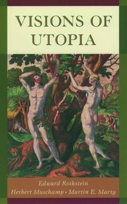 Visions of Utopia by Edward Rothstein