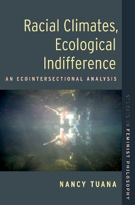 Racial Climates, Ecological Indifference: An Ecointersectional Analysis book