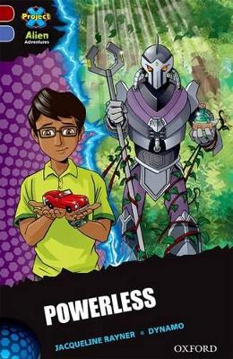 Project X Alien Adventures: Dark Red Book Band, Oxford Level 17: Powerless book