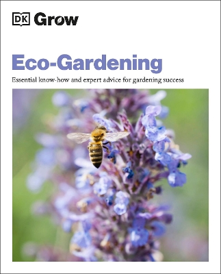 Grow Eco-gardening: Essential Know-how and Expert Advice for Gardening Success book
