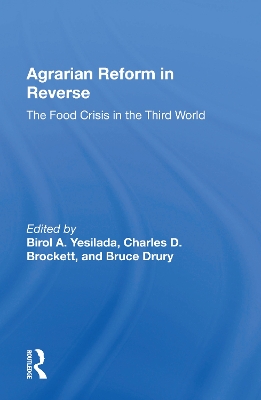 Agrarian Reform In Reverse: The Food Crisis In The Third World book
