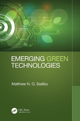 Emerging Green Technologies by Matthew N. O. Sadiku