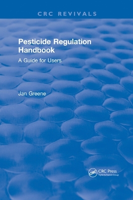 Pesticide Regulation Handbook: A Guide for Users book