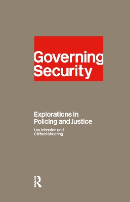 Governing Security by Clifford D. Shearing