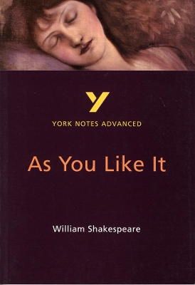 As You Like It: York Notes Advanced book