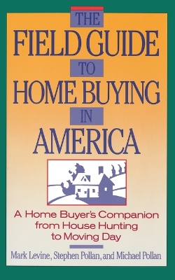 Field Guide to Home Buying in America book