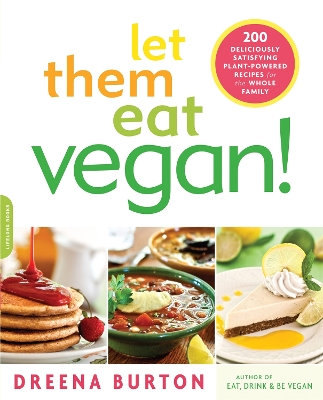 Let Them Eat Vegan! by Dreena Burton