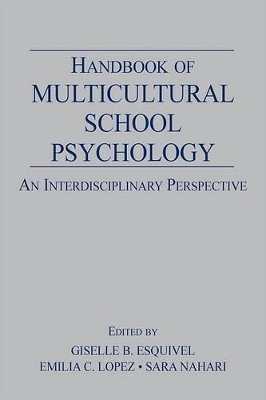 Handbook of Multicultural School Psychology by Emilia C. Lopez