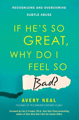 If He's So Great, Why Do I Feel So Bad? book