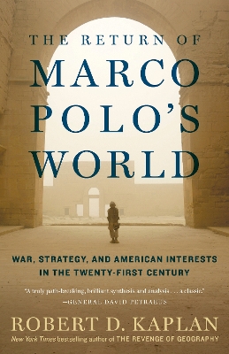 The Return of Marco Polo's World: War, Strategy, and American Interests in the Twenty-first Century book