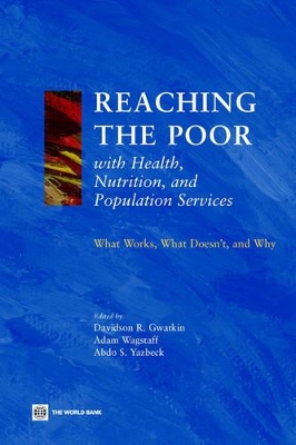 Reaching the Poor with Health, Nutrition, and Population Services by Davidson R Gwatkin