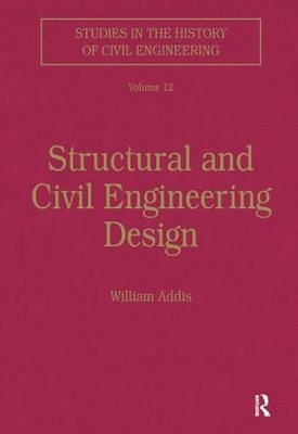 Structural and Civil Engineering Design by William Addis