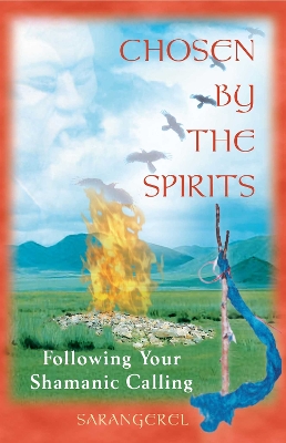 Chosen by the Spirits: Following Your Shamanic Calling book