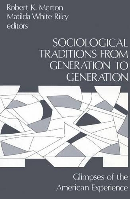 Sociological Traditions From Generation to Generation by Robert K. Merton
