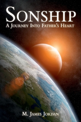 Sonship: A Journey Into Father's Heart book