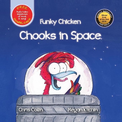 Funky Chicken Chooks in Space by Chris Collin