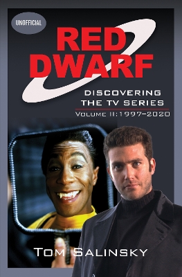 Red Dwarf: Discovering the TV Series: Volume II: 1997–2020 book