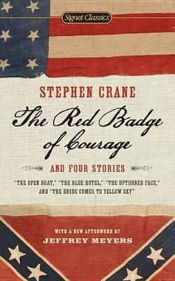 The The Red Badge of Courage and Four Stories by Stephen Crane