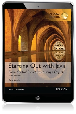 Starting Out with Java: From Control Structures through Objects, Global Edition by Tony Gaddis