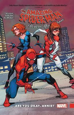 Amazing Spider-Man: Renew Your Vows Vol. 4: Are You Okay, Annie? book