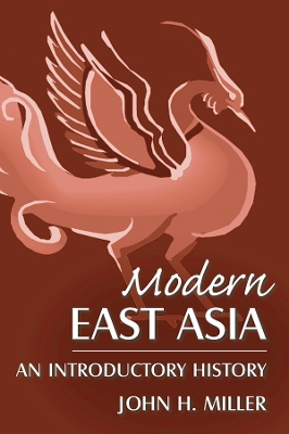 Modern East Asia: An Introductory History: An Introductory History by John Miller