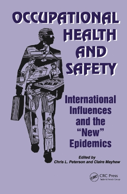 Occupational Health and Safety: International Influences and the New Epidemics by Chris Peterson