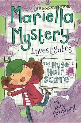 Mariella Mystery Investigates the Huge Hair Scare book