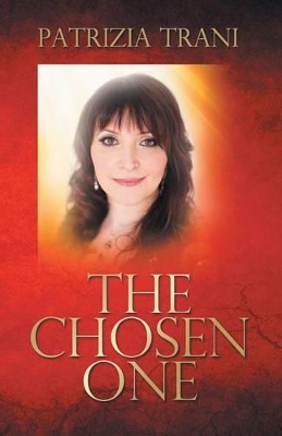 The Chosen One by Patrizia Trani