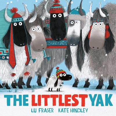 The Littlest Yak: The perfect book to snuggle up with at home! by Lu Fraser