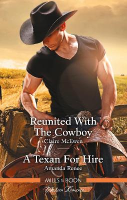 Reunited with the Cowboy/A Texan for Hire book