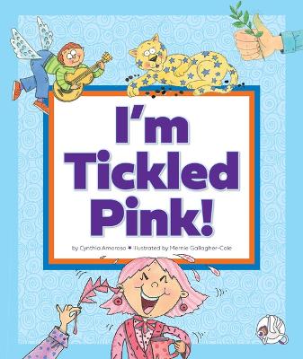 I'm Tickled Pink!: (And Other Peculiar Sayings) book