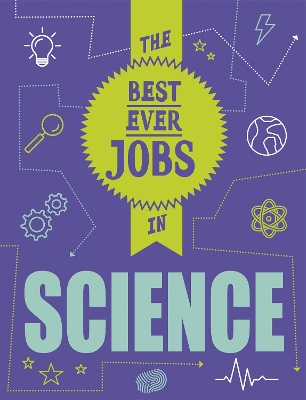 The Best Ever Jobs In: Science by Paul Mason
