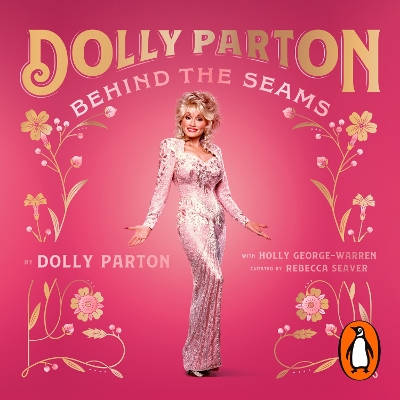 Behind the Seams: My Life in Rhinestones by Dolly Parton
