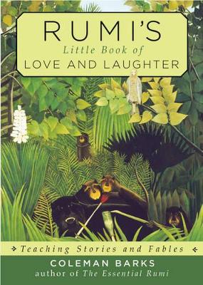 Rumi'S Little Book of Love and Laughter book