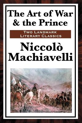 The The Art of War & the Prince by Niccolo Machiavelli