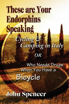 These Are Your Endorphins Speaking book