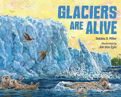 Glaciers Are Alive book