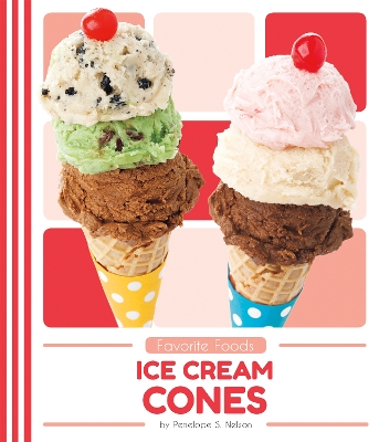 Favorite Foods: Ice Cream Cones book