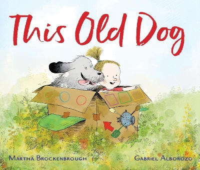 This Old Dog by Martha Brockenbrough