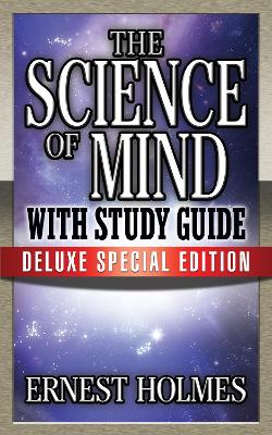 The Science of Mind with Study Guide: Deluxe Special Edition book