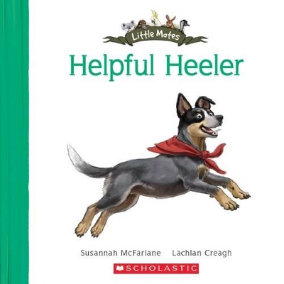 Helpful Heeler (Little Mates #8) book