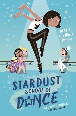 Stardust School of Dance: Bertie the Ninja Dancer book