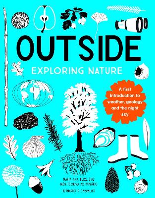 Outside: Exploring Nature by Maria Ana Peixe Dias