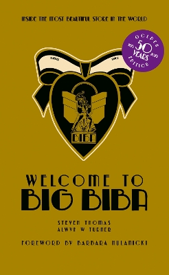 Welcome to Big Biba: Inside the Most Beautiful Store in the World book