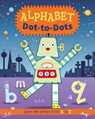 Alphabet Dot-to-Dots: Learn the Letters A to Z book
