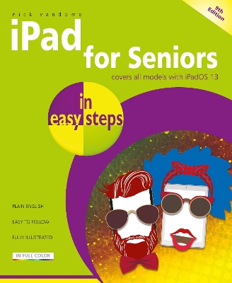 iPad for Seniors in easy steps: Covers all iPads with iPadOS 13, including iPad mini and iPad Pro book